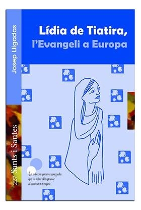 LÍDIA DE TIATIRA, L'EVANGELI A EUROPA | 9788498058222 | LLIGADAS VENDRELL, JOSEP