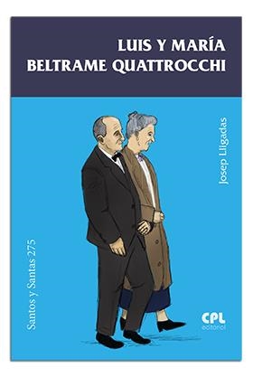 LUIS Y MARÍA BELTRAME QUATTROCCHI | 9788491653332 | LLIGADAS VENDRELL, JOSEP