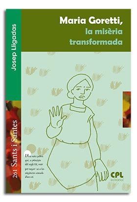 MARIA GORETTI, LA MISÈRIA TRANSFORMADORA | 9788491651307 | LLIGADAS VENDRELL, JOSEP