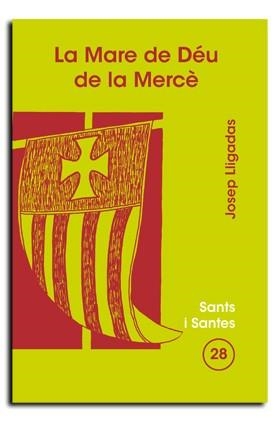 MARE DE DÉU DE LA MERCÈ, LA | 9788498052824 | LLIGADAS VENDRELL, JOSEP