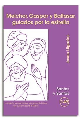 MELCHOR, GASPAR Y BALTASAR, GUIADOS POR LA ESTRELLA | 9788498053159 | LLIGADAS VENDRELL, JOSEP