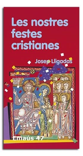 NOSTRES FESTES CRISTIANES, LES | 9788474677454 | LLIGADAS VENDRELL, JOSEP