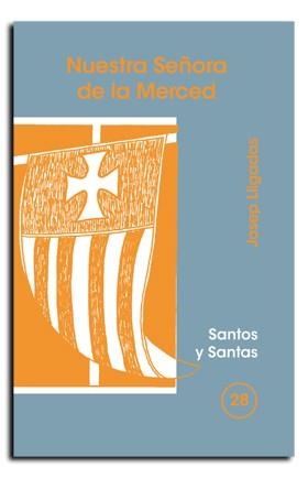 NUESTRA SEÑORA DE LA MERCED | 9788474675207 | LLIGADAS VENDRELL, JOSEP