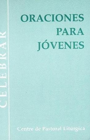 ORACIONES PARA JÓVENES | 9788474673708 | LLIGADAS VENDRELL, JOSEP