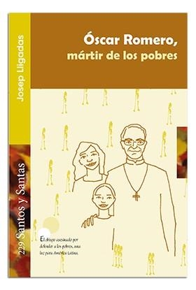 ÓSCAR ROMERO, MÁRTIR DE LOS POBRES | 9788498058352 | LLIGADAS VENDRELL, JOSEP