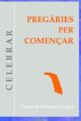 PREGÀRIES PER COMENÇAR | 9788474673432 | LLIGADAS VENDRELL, JOSEP