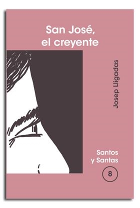 SAN JOSÉ, EL CREYENTE | 9788474674149 | LLIGADAS VENDRELL, JOSEP