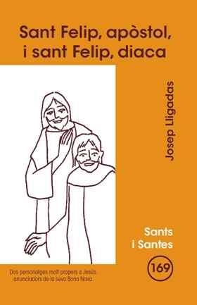 SANT FELIP, APÒSTOL, I SANT FELIP, DIACA | 9788498054286 | LLIGADAS VENDRELL, JOSEP