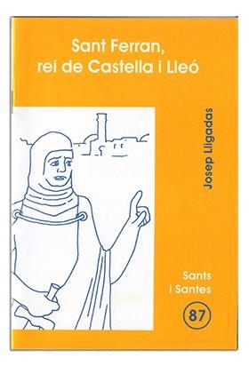 SANT FERRAN, REI DE CASTELLA I LLEÓ | 9788474679267 | LLIGADAS VENDRELL, JOSEP