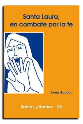 SANTA LAURA, EN COMBATE POR LA FE | 9788474675726 | LLIGADAS VENDRELL, JOSEP
