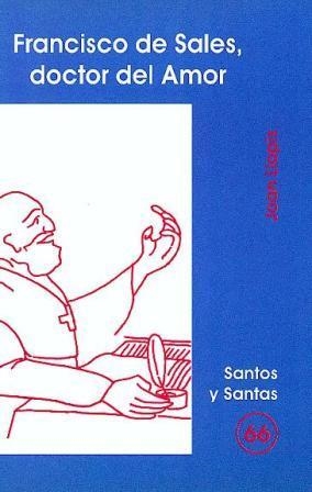 FRANCISCO DE SALES, DOCTOR DEL AMOR | 9788474677850 | LLOPIS SARRIÓ, JOAN