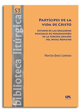 PARTÍCIPES DE LA VIDA DE CRISTO | 9788491650379 | LORENZO REAL, NARCISO-JESÚS