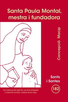 SANTA PAULA MONTAL, MESTRA I FUNDADORA | 9788498054934 | MACIP, CONCEPCIÓ