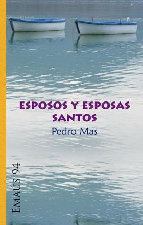 ESPOSOS Y ESPOSAS SANTOS | 9788498054811 | MAS, PEDRO