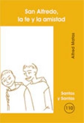 SAN ALFREDO, LA FE Y LA AMISTAD | 9788498050806 | MATAS PERICÉ, ALFRED