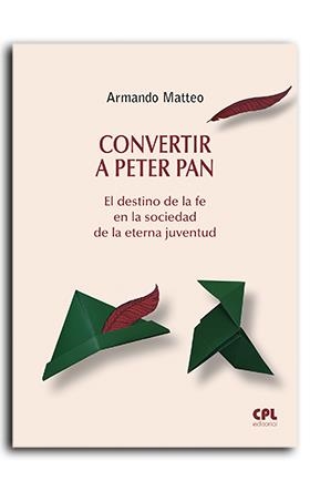 CONVERTIR A PETER PAN | 9788491655206 | MATTEO, ARMANDO