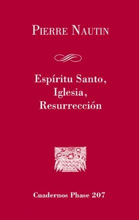 ESPÍRITU SANTO, IGLESIA, RESURRECCIÓN | 9788498055610 | NAUTIN, PIERRE / CAPELLE, BERNARD