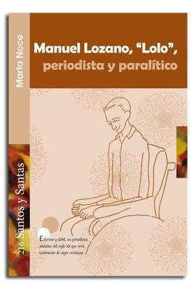 MANUEL LOZANO, "LOLO", PERIODISTA Y PARALÍTICO | 9788498057126 | NOCE, MARTA