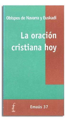 ORACIÓN CRISTIANA HOY, LA | 9788474675832 | OBISPOS DE NAVARRA Y EUSKADI