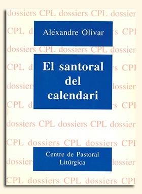 SANTORAL DEL CALENDARI, EL | 9788474675764 | OLIVAR DAYDÍ, ALEXANDRE