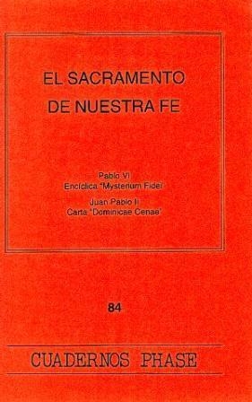SACRAMENTO DE NUESTRA FE, EL | 9788474674583 | PABLO VI / JUAN PABLO II
