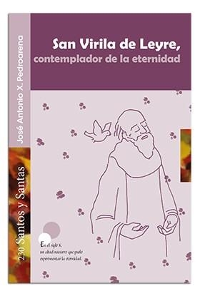 SAN VIRILIA DE LEYRE, CONTEMPLADOR DE LA ETERNIDAD | 9788498058369 | PEDROARENA GRANADA, JOSÉ ANTONIO X.