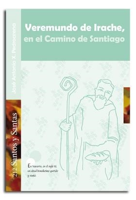 VEREMUNDO DE IRACHE, EN EL CAMINO DE SANTIAGO | 9788498056907 | PEDROARENA, JOSÉ ANTONIO X.