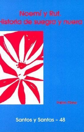 NOEMÍ Y RUT. HISTORIA DE SUEGRA Y NUERA | 9788474676501 | PÉREZ, PABLO