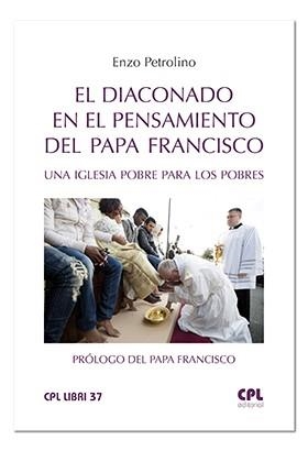 DIACONADO EN EL PENSAMIENTO DEL PAPA FRANCISCO, EL | 9788491651505 | PETROLINO, ENZO