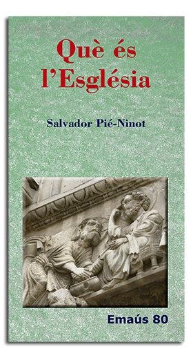 QUÈ ÉS L'ESGLÉSIA | 9788498052930 | PIÉ-NINOT, SALVADOR