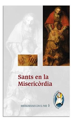 SANTS EN LA MISERICÒRDIA | 9788498059021 | PONTIFICI CONSELL PER A LA PROMOCIÓ DE LA NOVA EVANGELITZACIÓ