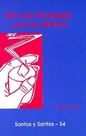 SAN LUIS GONZAGA, CON LOS ÚLTIMOS | 9788474676990 | PUIG PUIG, LLORENÇ