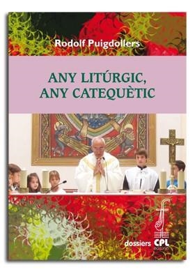 ANY LITÚRGIC, ANY CATEQUÈTIC | 9788498057867 | PUIGDOLLERS I NOBLOM, RODOLF