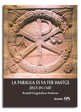 PARAULA ES VA FER IMATGE, LA | 9788491654094 | PUIGDOLLERS I NOBLOM, RODOLF