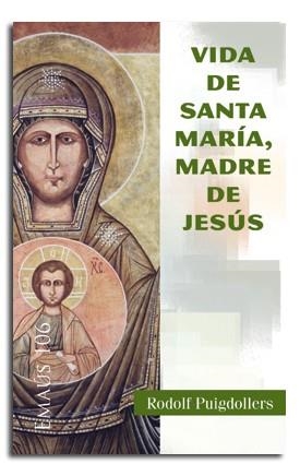 VIDA DE SANTA MARIA, MADRE DE JESÚS | 9788498056068 | PUIGDOLLERS NOBLOM, RODOLF