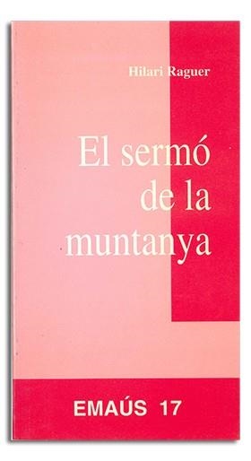SERMÓ DE LA MUNTANYA, EL | 9788474673425 | RAGUER SUÑER, HILARI