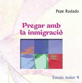 PREGAR AMB LA IMMIGRACIÓ | 9788498054361 | RODADO LEÓN, PEPE