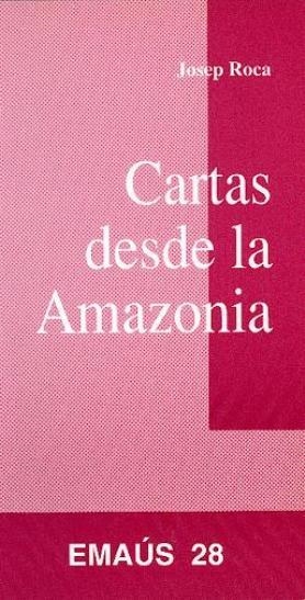 CARTAS DESDE LA AMAZONIA | 9788474674620 | ROCA, JOSEP