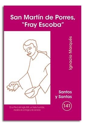 SAN MARTÍN DE PORRES, "FRAY ESCOBA" | 9788498052701 | RODRÍGUEZ M, IGNACIO