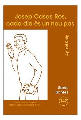 JOSEP CASAS ROS, CADA DIA ÉS UN NOU PAS | 9788498052671 | ROIG MARCÉ, AGUSTÍ