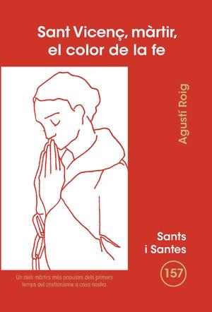 SANT VICENÇ, MÀRTIR, EL COLOR DE LA FE | 9788498053616 | ROIG MARCÉ, AGUSTÍ