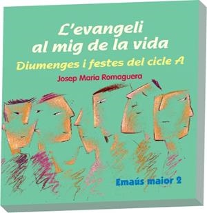 EVANGELI AL MIG DE LA VIDA, L'. CICLE A | 9788498052275 | ROMAGUERA BACH, JOSEP MARIA
