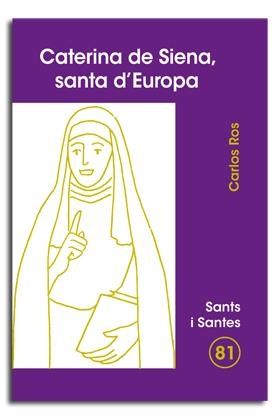 CATERINA DE SIENA, SANTA D'EUROPA | 9788474678932 | ROS CARBALLAR, CARLOS