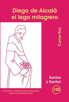 DIEGO DE ALCALÁ, EL LEGO MILAGRERO | 9788498053418 | ROS CARBALLAR, CARLOS