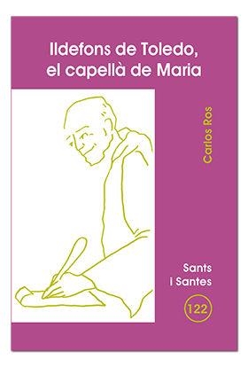 ILDEFONS DE TOLEDO, EL CAPELLÀ DE MARIA | 9788498051544 | ROS CARBALLAR, CARLOS