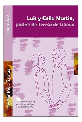 LUIS Y CELIA MARTIN, PADRES DE TERESA DE LISIEUX | 9788498059182 | ROS CARBALLAR, CARLOS