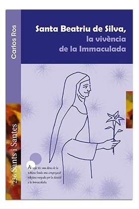 SANTA BEATRIU DE SILVA, LA VIVÈNCIA DE LA IMMACULADA | 9788498058918 | ROS CARBALLAR, CARLOS
