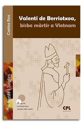 VALENTÍ DE BERRIOTXOA, BISBE MÀRTIR A VIETNAM | 9788498059663 | ROS CARBALLAR, CARLOS