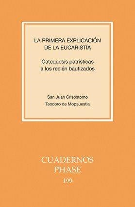 PRIMERA EXPLICACIÓN DE LA EUCARISTÍA, LA | 9788498054668 | CRISÓSTOMO, SAN JUAN / DE MOPSUESTIA, TEODORO