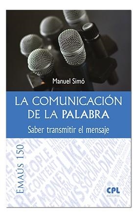 COMUNICACIÓN DE LA PALABRA, LA | 9788491651253 | SIMÓ TARRAGÓ, MANUEL